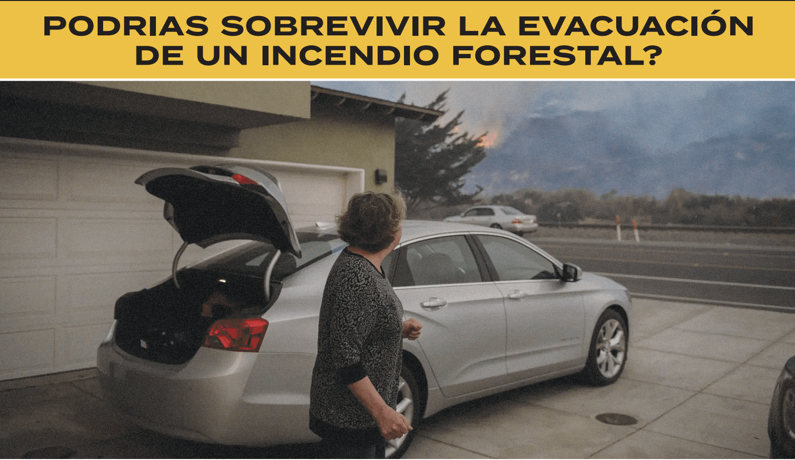 Podrias Sobrevivir la Evacuación de un Incendio Forestal?